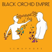 Review: Black Orchid Empire - Semaphore